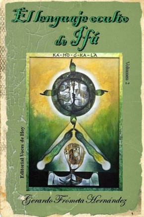 El lenguaje oculto de Ifá: Volumen 2