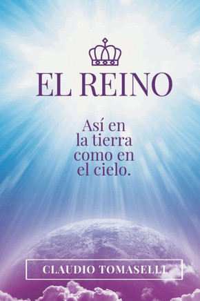 El Reino: Así en la tierra como en el cielo