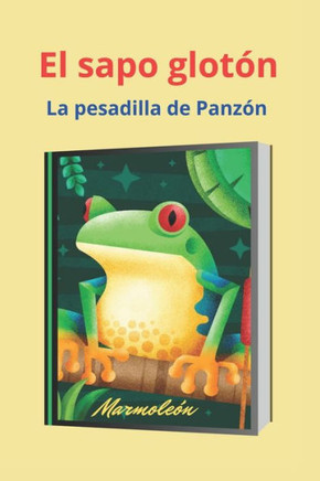 El sapo glotón: La pesadilla de Panzón