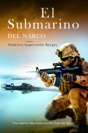 El submarino del narco: Una nueva amenaza acecha bajo las aguas