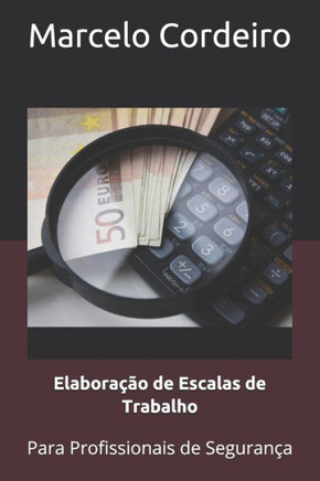 Elaboração de Escalas de Trabalho: Para Profissionais de Segurança
