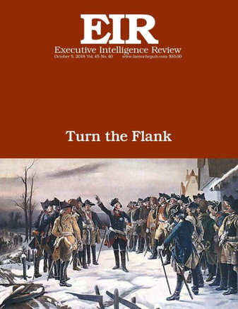 Turn The Flank : Executive Intelligence Review; Volume 45