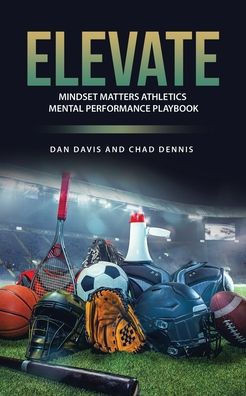 Elevate: Mindset Matters Athletics Mental Performance Playbook