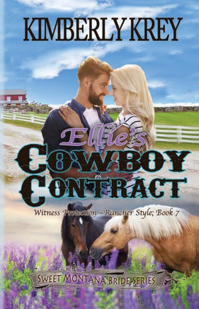 Ellie's Cowboy Contract: Witness Protection - Rancher Style: Feel-Good, Christian Cowboy Romance; Nash's Story