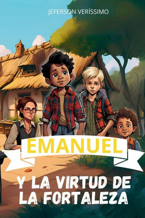 Emanuel y la Virtud de La Fortaleza