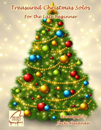 Treasured Christmas Solos : For The Late Beginner