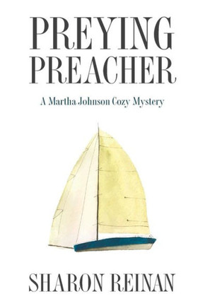 Preying Preacher: A Martha Johnson Cozy Mystery (Martha Johnson Cozy Mysteries)