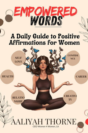 Empowered Words: A Daily Guide to Positive Affirmations for Women affirmation for black women bible utterances