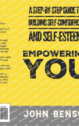 Empowering You: A Step-by-Step Guide to Building Self-Confidence and Self-Esteem