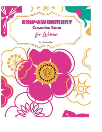 Empowerment Coloring Book For Women: Relaxation and Stress Free Coloring Book