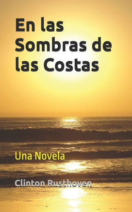En las Sombras de las Costas: Una Novela En las Sombras de las Costas: Una Novela