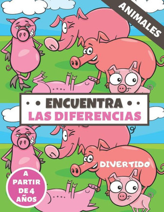 Encuentra Las Diferencias: libro de juegos para niños 40 páginas en color a partir de 4 años + 300 diferencias busca y encuentra Especial animale
