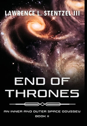 End of Thrones: Book Two of An Inner and Outer Space Odyssey Series