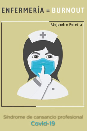 Enfermería=Burnout: Síndrome de desgaste profesional