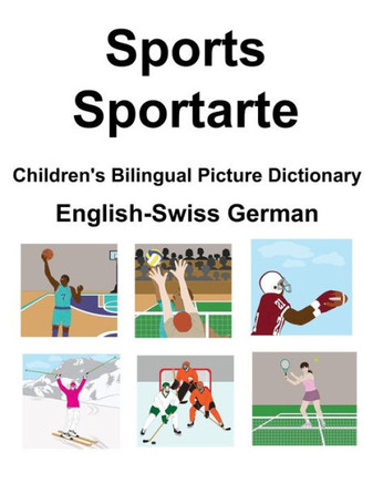 English-Swiss German Sports / Sportarte Children's Bilingual Picture Dictionary