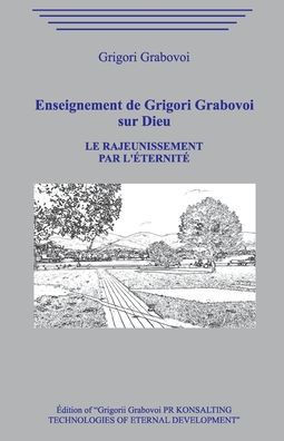 Enseignement de Grigori Grabovoi sur Dieu. Le rajeunissement par l'éternité.