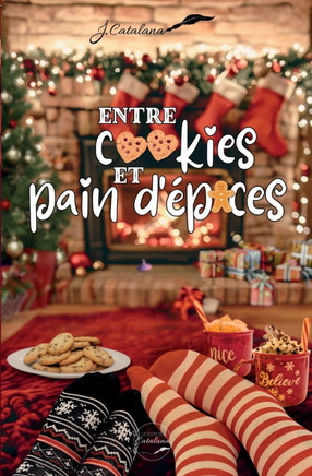 Entre cookies et pain d'épices: Une romance de Noël douce et gourmande pour réchauffer vos soirées d'hiver