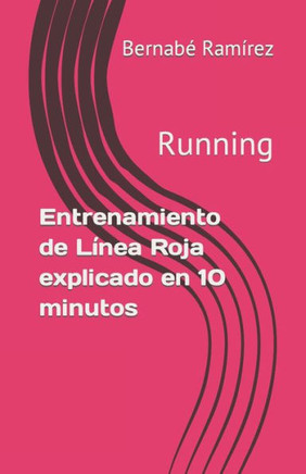 Entrenamiento de Línea Roja explicado en 10 minutos: Running