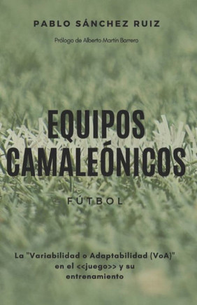 Equipos Camaleónicos: La Variabilidad o Adaptabilidad (VoA) en el juego y su entrenamiento