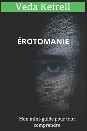 Érotomanie: Mon mini-guide pour tout comprendre