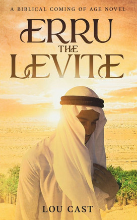 Erru The Levite: A Biblical Coming of Age Novel