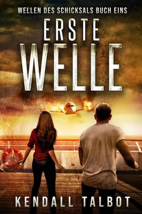 Erste Welle: Ein post-apokalyptischer Thriller