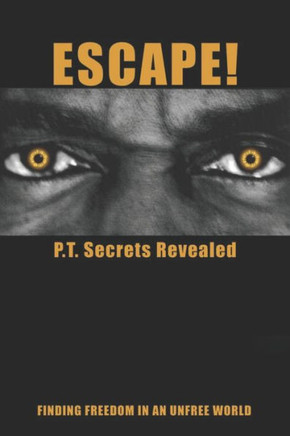 Escape!: PT Secrets Revealed