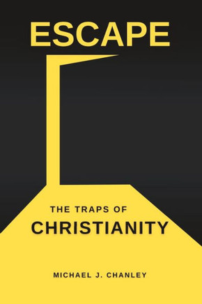Escape: The Traps of Christianity