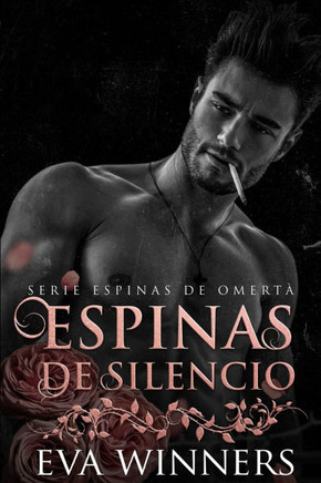 Espinas de Silencio: Romance mafioso