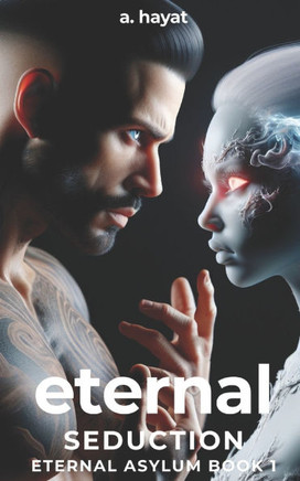 Eternal Seduction: A Darkly Disturbing Psychological Horror Paranormal Djinn Romance