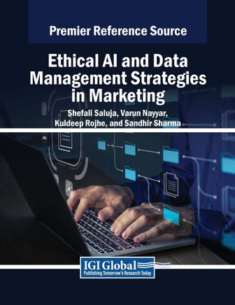 Ethical AI and Data Management Strategies in Marketing Ethical AI and Data Management Strategies in Marketing