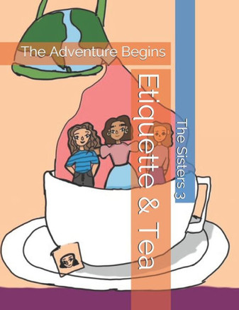 Etiquette & Tea: The Adventure Begins