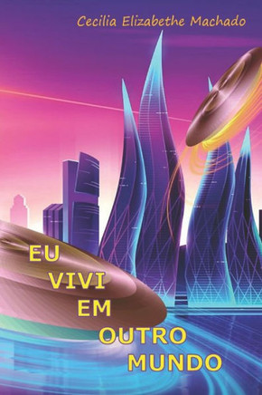 Eu Vivi Em Outro Mundo