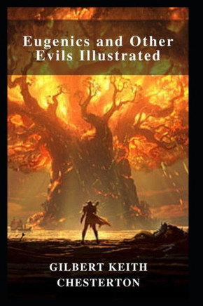 Eugenics and Other Evils Illustrated