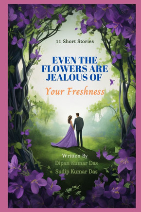 Even the Flowers are Jealous of Your Freshness