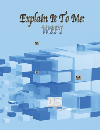 Explain It To Me: Wifi