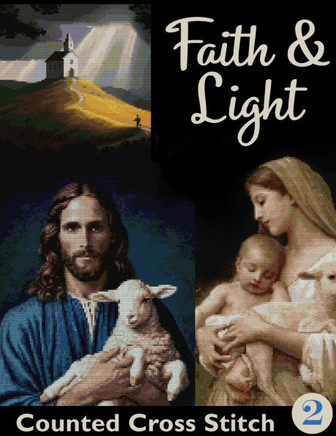 Faith and Light: A Collection of Christian Counted Cross Stitch Patterns