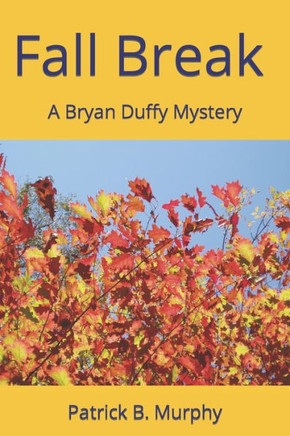 Fall Break - A Bryan Duffy Mystery