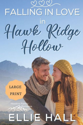 Falling in Love in Hawk Ridge Hollow: Sweet Small Town Happily Ever After