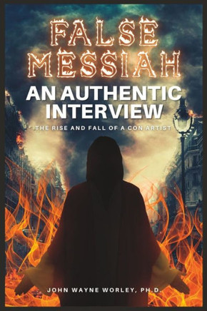 False Messiah: An Authentic Interview
