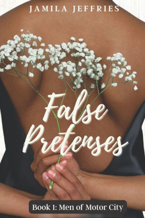 False Pretenses: Book 1: Men of Motor City