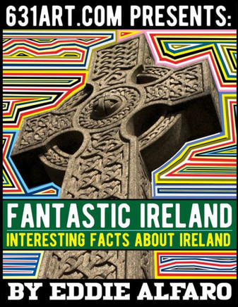 Fantastic Ireland: Interesting Facts About Ireland