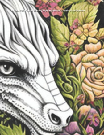 Fantasy Dragon Adult Coloring Book: Escape into a World of Enchantment