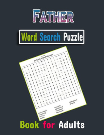 Father Word Search Book for Adults: Funny, Relaxing Father Activity Puzzle Books for Adults & Seniors with Solution