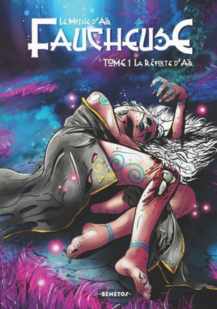 FAUCHEUSE TOME 1 La Révolte d'Aïr