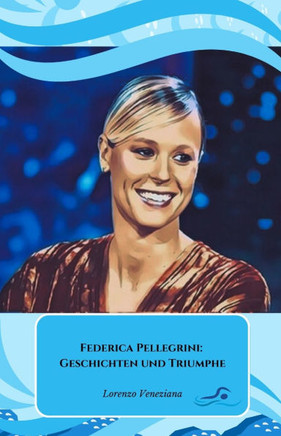 Federica Pellegrini: Geschichten und Triumphe: Die offizielle Hommage an die Königin des italienischen Schwimmsports