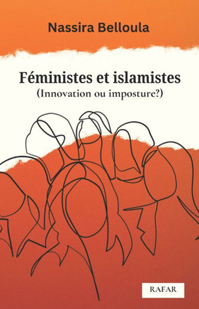 Féministes et Islamistes ( (Innovation ou imposture ?)