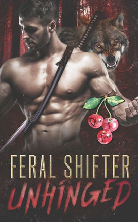 Feral Shifter Unhinged