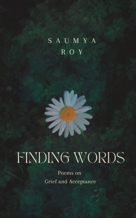 Finding Words: Poems on Grief and Acceptance