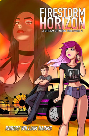 Firestorm Horizon: A Dream of Neon Fire Part 2